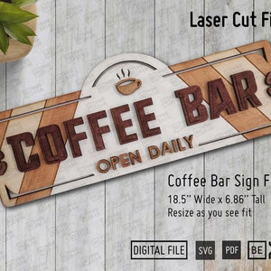 Coffee Bar Open Daily Sign Laser Cutting Files in SVG and PDF, Glowforge file, kitchen decor svg, Shiplap Coffee bar, Coffee Decor Laser