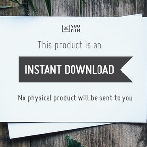 May include: White card with black text that reads "This product is an INSTANT DOWNLOAD. No physical product will be sent to you."  The text is centered on the card.  The card is on a wooden surface.