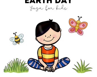 May include: Illustration for Earth Day featuring a cartoon child in yoga pose, surrounded by a bee, butterfly, and grass. The child wears a striped shirt and pants. Text reads "Earth Day Yoga for kids."