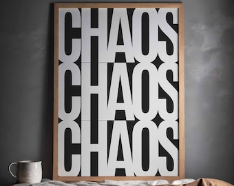 CHAOS Typography Print: Retro Black and White Bold Wall Art