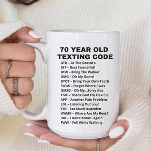 Funny 70th Birthday Mug for Her Him, 70 Year Old Texting Code Mug, Senior Humor Birthday Gift, Gag Coffee Cup, 70th Birthday Gifts