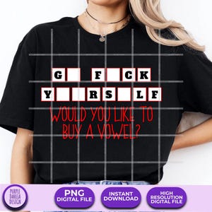 Grappig koop een klinker SVG PNG-t-shirt voor sarcastisch grappig cadeau sublimatie Cricut Cut bestand expliciet grappig shirt Go Fuck Yourself digitaal PNG-bestand