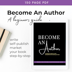 Puede incluir: Una tableta blanca mostrando una portada de libro electrónico en blanco y negro con el título "Become An Author: A beginners guide to write, self-publish and market your book". El texto "www.selfpublishprogram.com" está en la parte inferior de la portada. La tableta está sobre una superficie blanca.