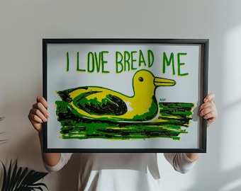 Duck Riso Print: I LOVE BREAD ME, Funny Animal Wall Art