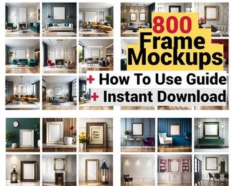 Frame Mockup Kit: 800 High-Quality Frame Mockups Bundle /Moveable Frames Mockup / Interior Mockups/ Styled Interior Mockups/ Editable Mockup