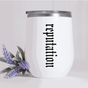 T.S. Reputation Wine Tumbler / Big Rep Stainless Wine Tumbler with lid