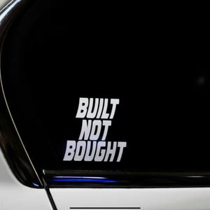 Built Not Bought Decal Cars Trucks
