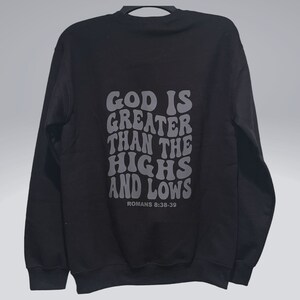 Faith Based Clothing - God is Greater than the Highs and Lows