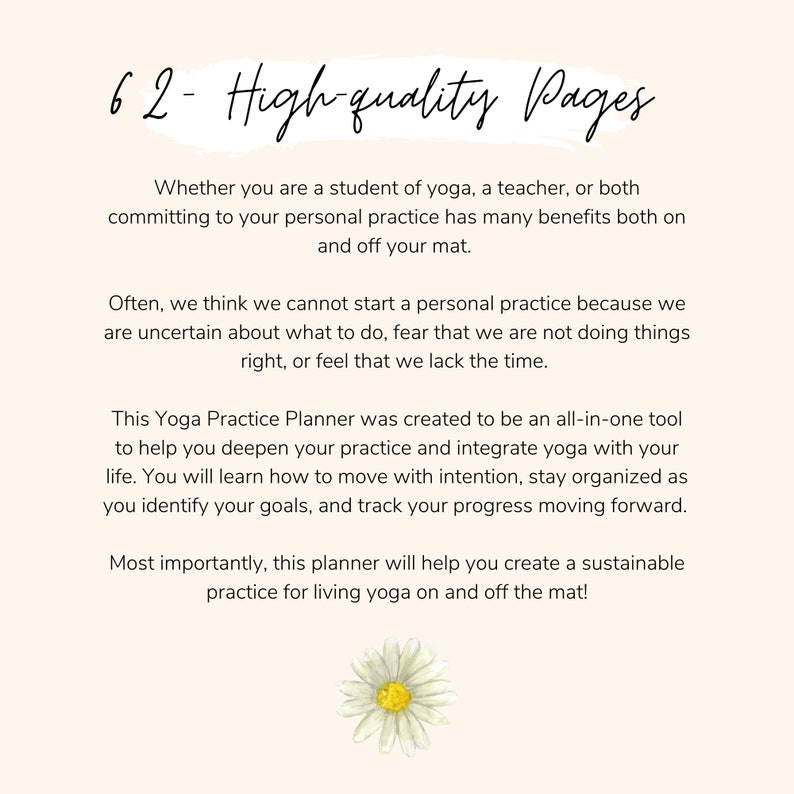 May include: A page from a yoga practice planner with a white daisy illustration. The text reads "62- High-quality Pages" and explains the benefits of committing to a personal yoga practice.