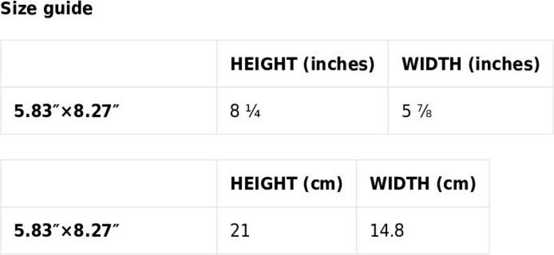 May include: Size guide for a product with dimensions of 5.83 inches by 8.27 inches. The height is 8 1/4 inches and the width is 5 7/8 inches. The height is also 21 centimeters and the width is 14.8 centimeters.