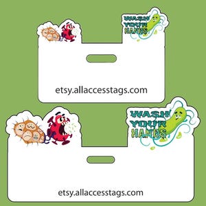May include: Two white printable tags with a green and blue cartoon germ on the top and the text "Wash Your Hands". The bottom of the tag has the text "etsy.allaccessstags.com".