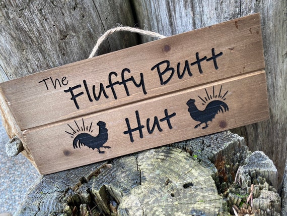 Fluffy butt hut