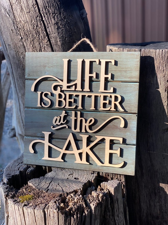 Life is better at the lake sign