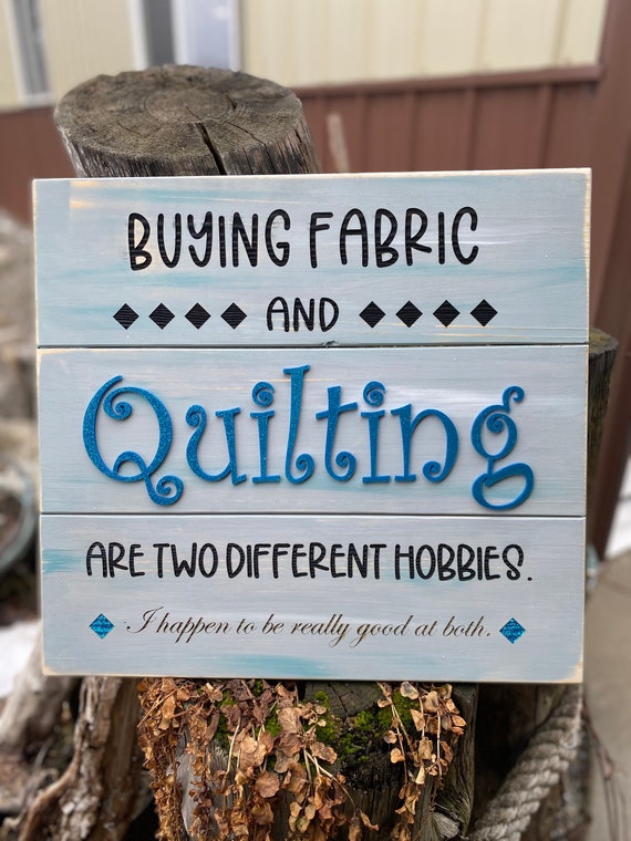 Quilting sign with beautiful sparkly acrylic 3D lettering to brighten any sewing room. Funny quilt sign to bring a smile to your faces.