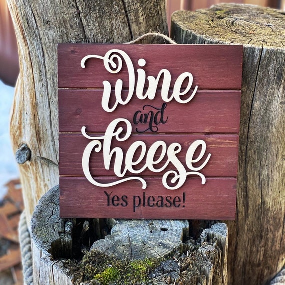 Wood sign-Wine & Cheese