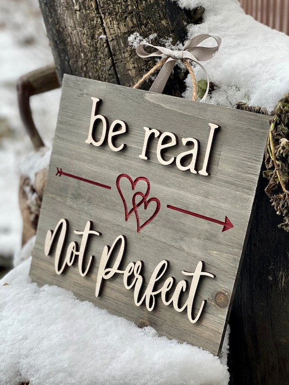 Farmhouse sign, door hanger, wall decorations with laser engraved heart, 3d letters, be real not perfect sign.