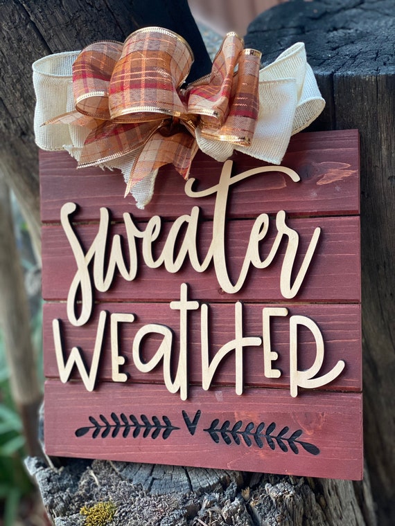 Sweater Weather/sign/Fall decorations/Fall door sign