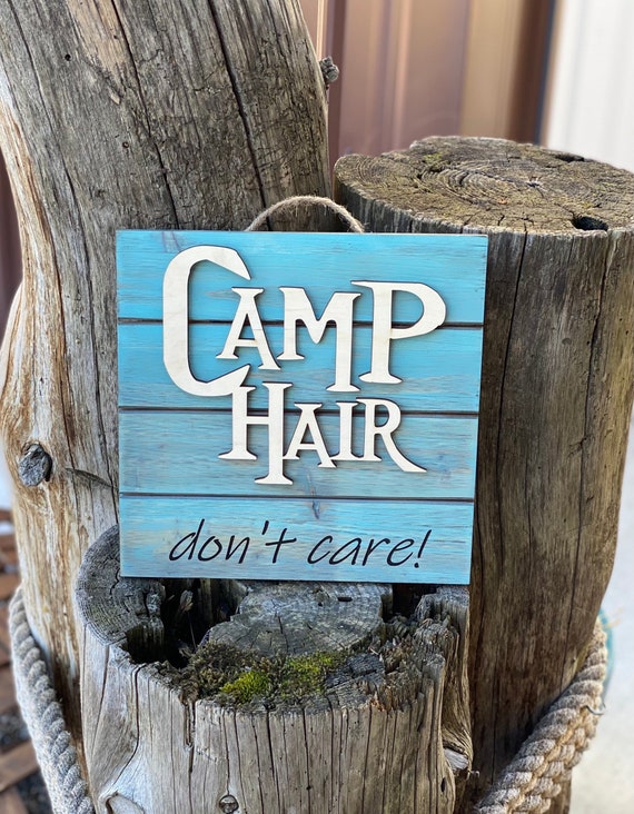 Camp hair-Don’t care sign