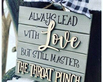 Funny Farmhouse Wood Sign: Throat Punch Humor, Adult Gift