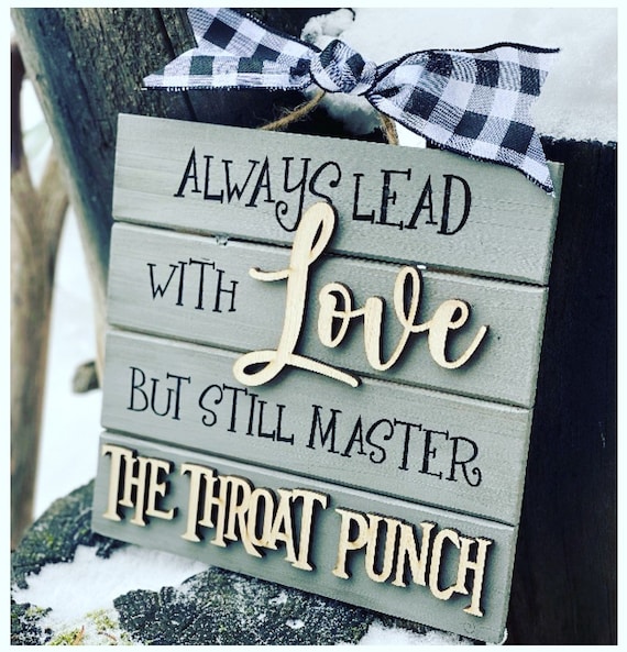 Farmhouse Throat punch wood sign, funny home decoration, gift for friend, gift, home decor, farmhouse decoration, funny Christmas gift, sign