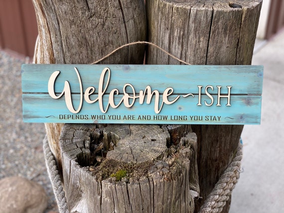 Welcome-ish Sign, welcome sign, Door sign, Laser Engraved Sign, Wood Sign