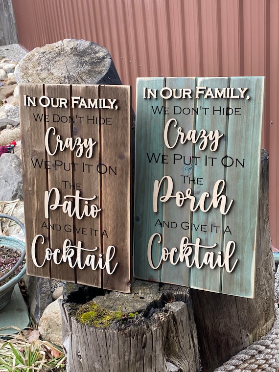 Funny Cedar Patio Sign: 'We Don't Hide Crazy'