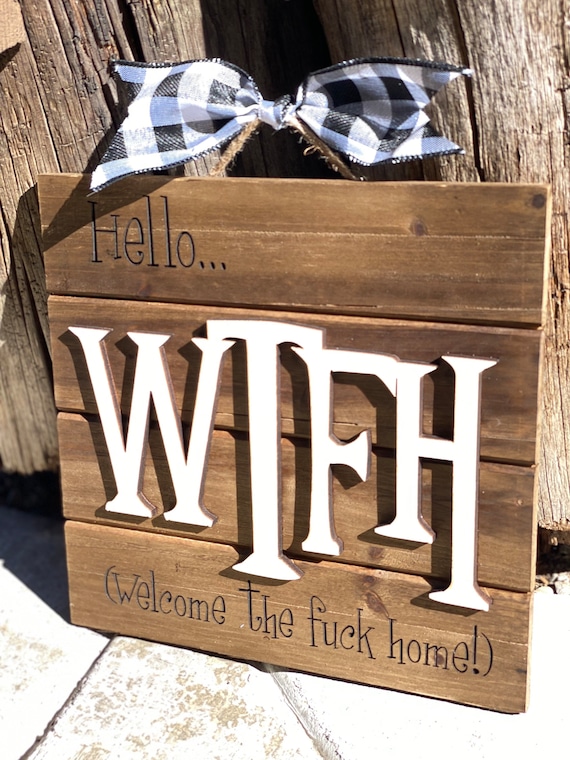 Hello, welcome the fuck home sign, WTFH, door sign, welcome sign, door hanger, funny sign
