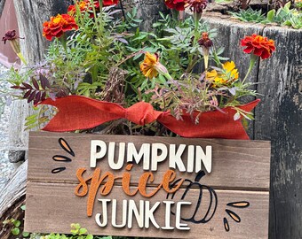 Pumpkin Spice Junkie, adult humor, funny sign