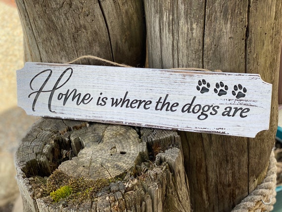 Home is where the dogs/cats are laser engraved sign