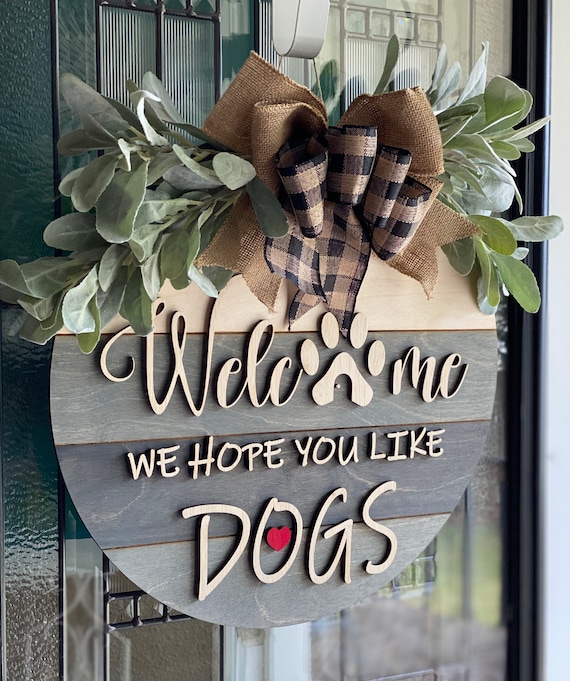 Welcome, we hope you like dogs, circle door hanger