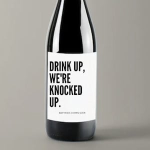 Pregnancy Announcement, Pregnancy Announcement Wine Label, Wine Label, Drink up we&#39;re knocked up