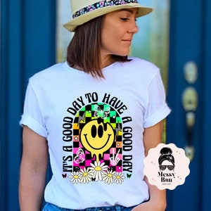 Its a Good Day to Have a Good Day Shirt - Etsy