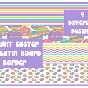 May include: Four different designs of Easter bulletin board borders. The designs include stripes, wavy lines, and Easter eggs in various colors and patterns. The text "Bright Easter Bulletin Board Border" is displayed on a purple background.