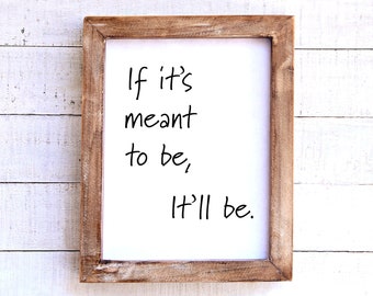 If it's meant to be, it'll be-song lyrics print, bedroom decor, decor, printable digital art, song poster, quote