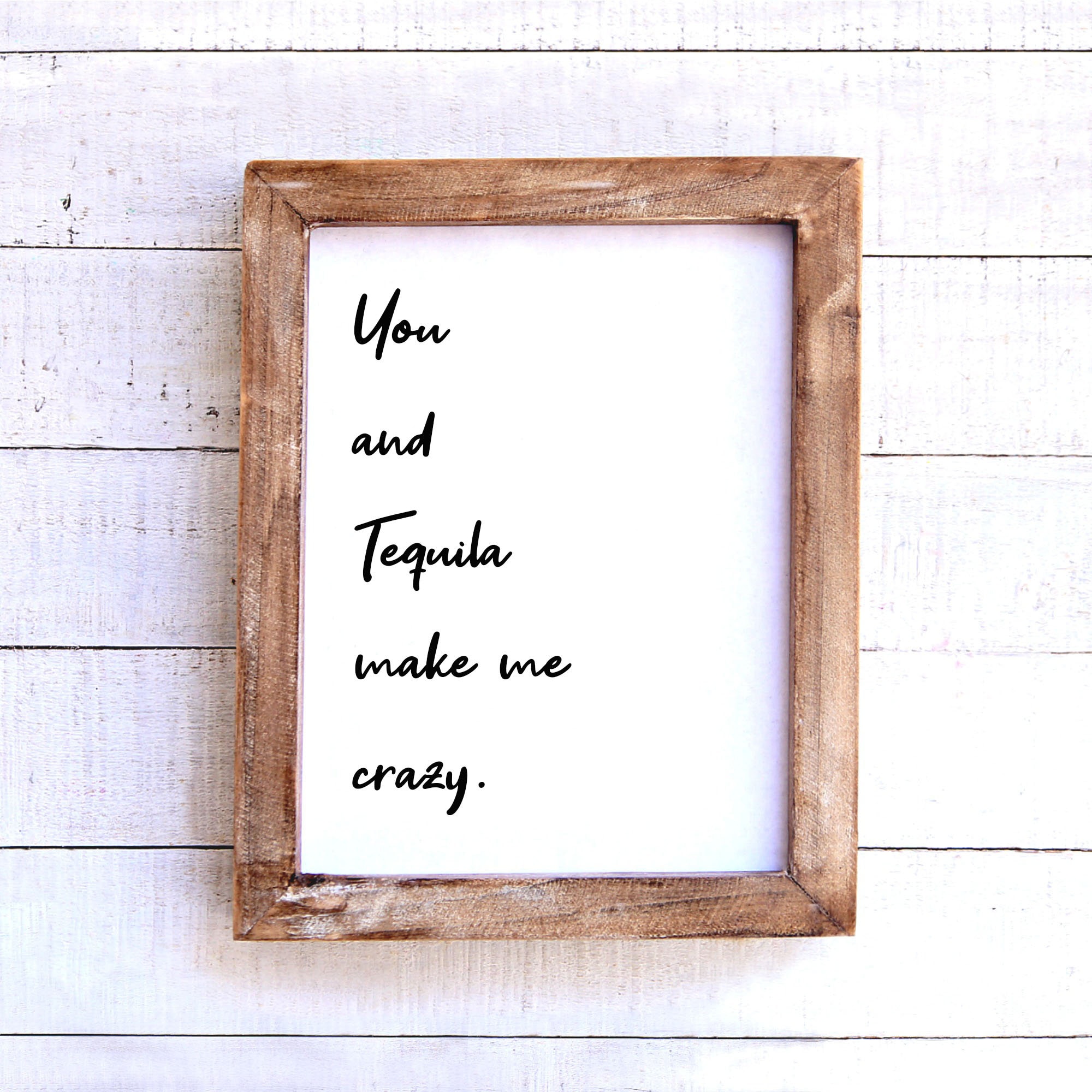 You and Tequila Make Me Crazysong Lyrics Print, Bedroom Decor, Decor