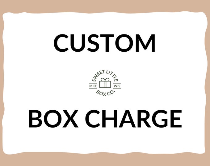 Sweet Little Box Co, Custom Item