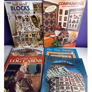May include: A collection of six instructional quilting books featuring titles such as Teach Yourself Blocks From The Past, Companions Quilts and Miniatures, HouseWarmers, On The Double, In Love With Log Cabins, and A Visit To Pinewood Lake.