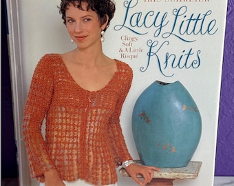 Lacy Little Knits Iris Schreier Knitting Pattern Craft Book A Little Risqué Designs