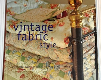 Vintage Fabric Style Lucinda Ganderton Rose Hammick Quilts Home Decor Cottagecore Book