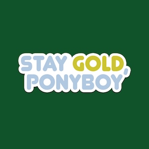 Bleib Gold, Ponyboy | Die Außenseiter | Zitat | Sticker (Matt)