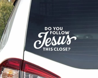 JDM Vinyl Decal Sticker Car Window Wall Bumper DO YOU FOLLOW JESUS THIS CLOSE JDM Vinyl Decal Sticker Car Window Wall Bumper DO YOU FOLLOW JESUS THIS CLOSE