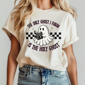 The only ghost i know is the Holy ghost, Christian shirt, Christian, faith shop, faith clothing, halloween shirt, halloween tee, Holy ghost