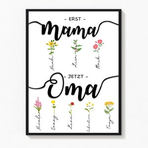 Personalisiertes Poster erst Mama jetzt Oma Geschenk zum Muttertag Muttertagsgeschenk für Oma mit Namen von Enkeln Geschenk Mama Blumen