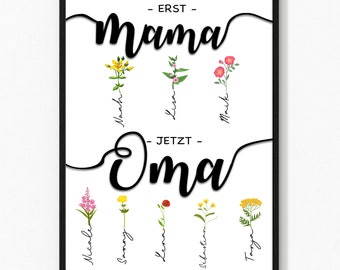 Personalisiertes Poster erst Mama jetzt Oma Geschenk zum Muttertag Muttertagsgeschenk für Oma mit Namen von Enkeln Geschenk Mama Blumen