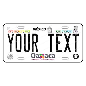 Decorative Car Plate State of OAXACA, Car Plate Mexico, Car Plates of the States of Mexico, OAXACA License Plates, High Quality.