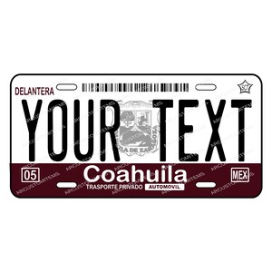 Decorative Car Plate State of COAHUILA, Car Plate Mexico, Car Plates of the States of Mexico, COAHUILA License Plates.