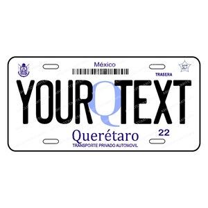 Car Plate QUERETARO / Mexico Plates/ Personalized Car Plates QUERETARO State/ QUERETARO Car Plates/ 6" x 12" Aluminum Plate