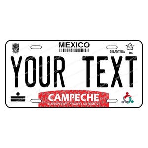 Personalized Car Plate State of CAMPECHE, Car Plate Mexico, License Plates States of Mexico, License Plates of the State of CAMPECHE, Any Text,