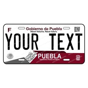 Personalized Aluminum Automobile Plate State of PUEBLA, Car Plate PUEBLA State, Car Plate State of PUEBLA, Quality Plate.