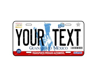 Placa para Autoe del Estado de GUANAJUATO / Car Plate GUANAJUATO / Placa Personalizada para Auto Del Estado de GUANAJUATO, Alta Calidad.